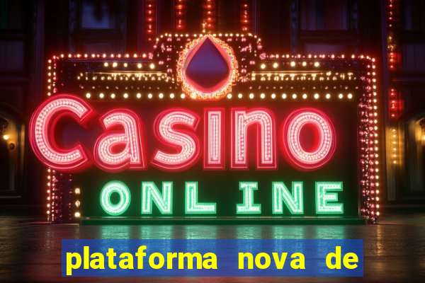 plataforma nova de jogos de aposta